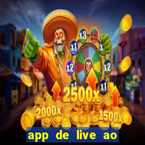 app de live ao vivo 18